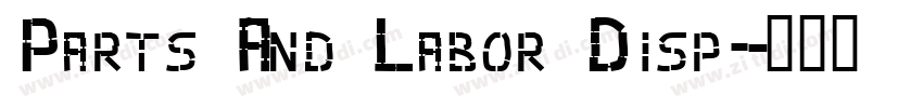 Parts And Labor Disp字体转换